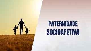 Paternidade socioafetiva [upl. by Eelydnarb]