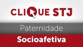 Clique STJ  Paternidade Socioafetiva 05102018 [upl. by Marsha554]