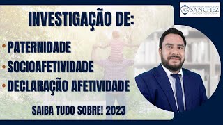 Investigação de paternidade socioafetividade declaração afetividade Saiba tudo sobre 2023 [upl. by Kroy]