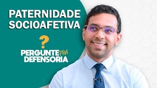 Paternidade socioafetiva O que é Como fazer o reconhecimento [upl. by Proudman]